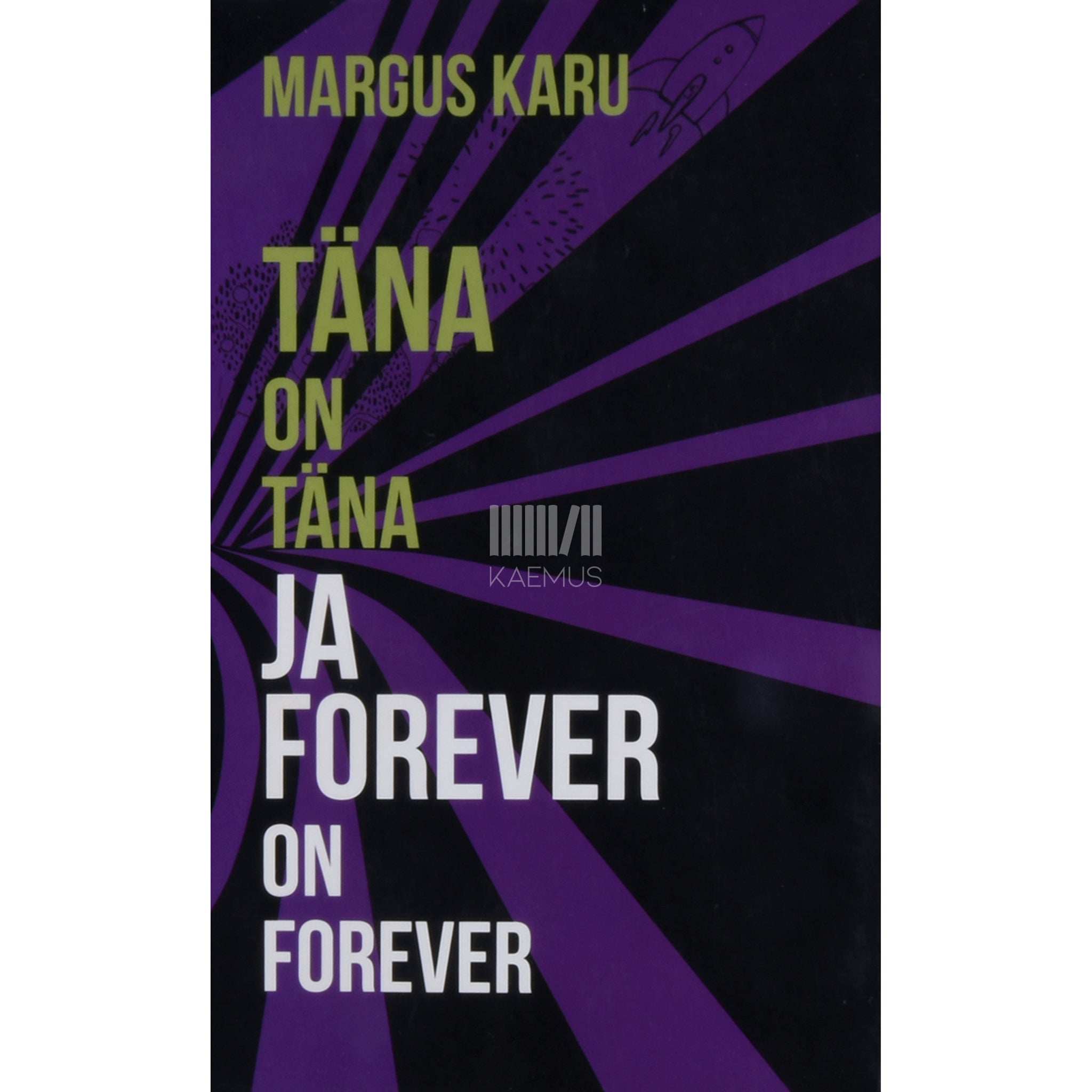 Margus Karu Täna on täna ja forever on forever