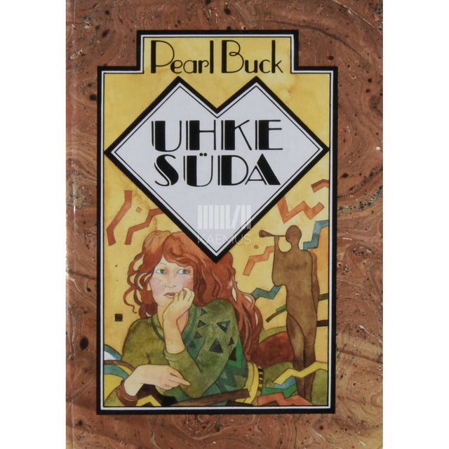 Pearl S. Buck - Uhke süda