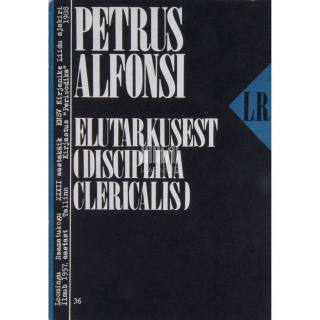 Petrus Alfonsi - Elutarkusest (Disciplina clericalis). Lood