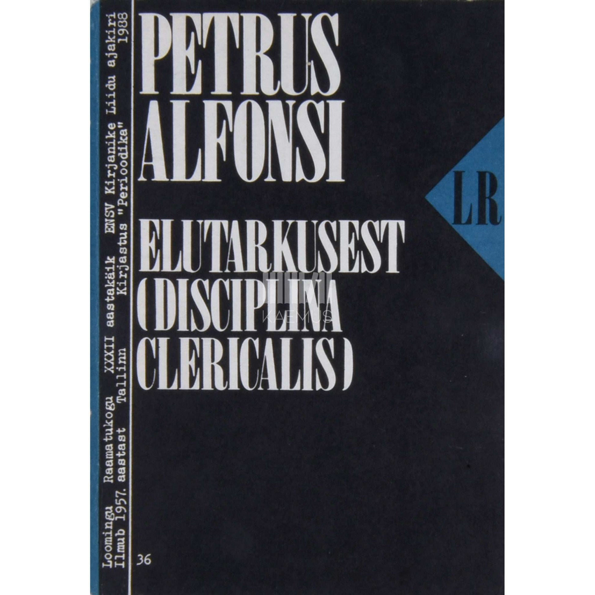 Petrus Alfonsi - Elutarkusest (Disciplina clericalis). Lood