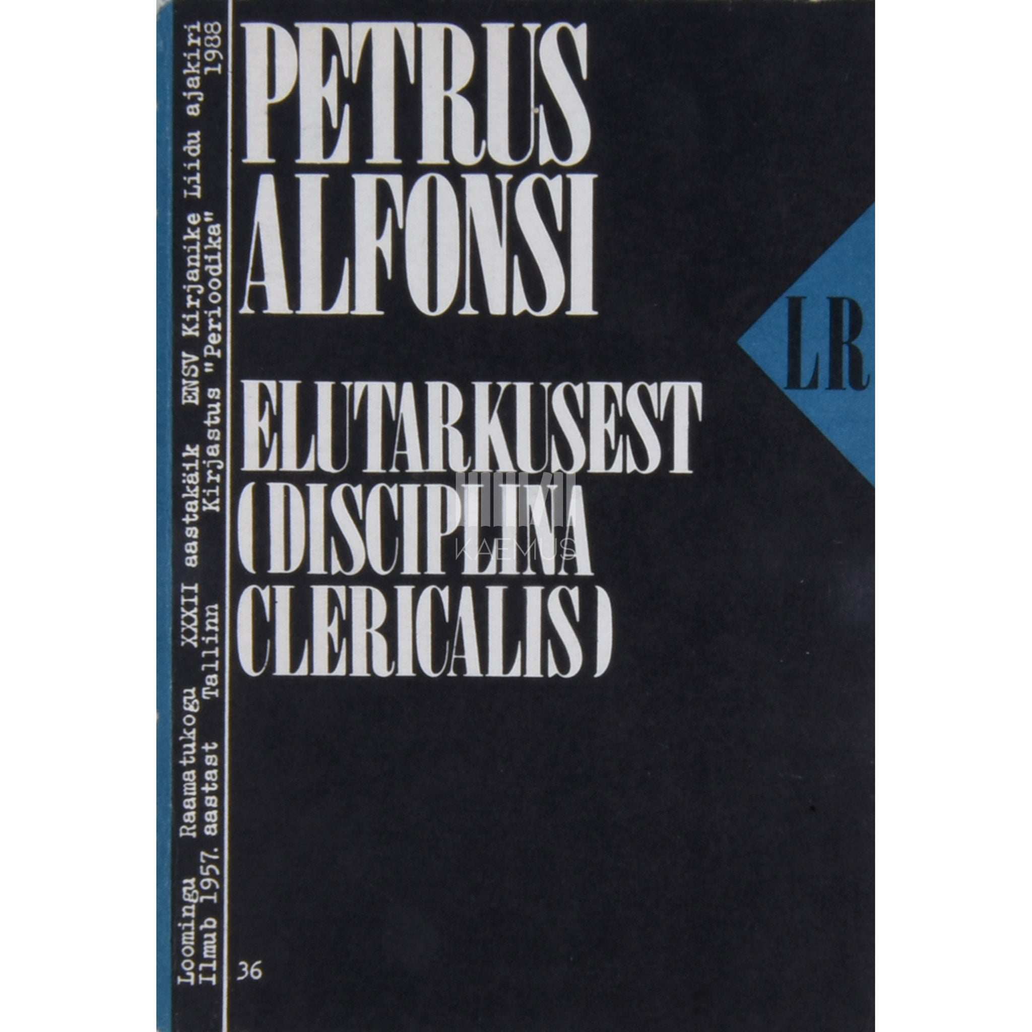 Petrus Alfonsi Elutarkusest (Disciplina clericalis). Lood