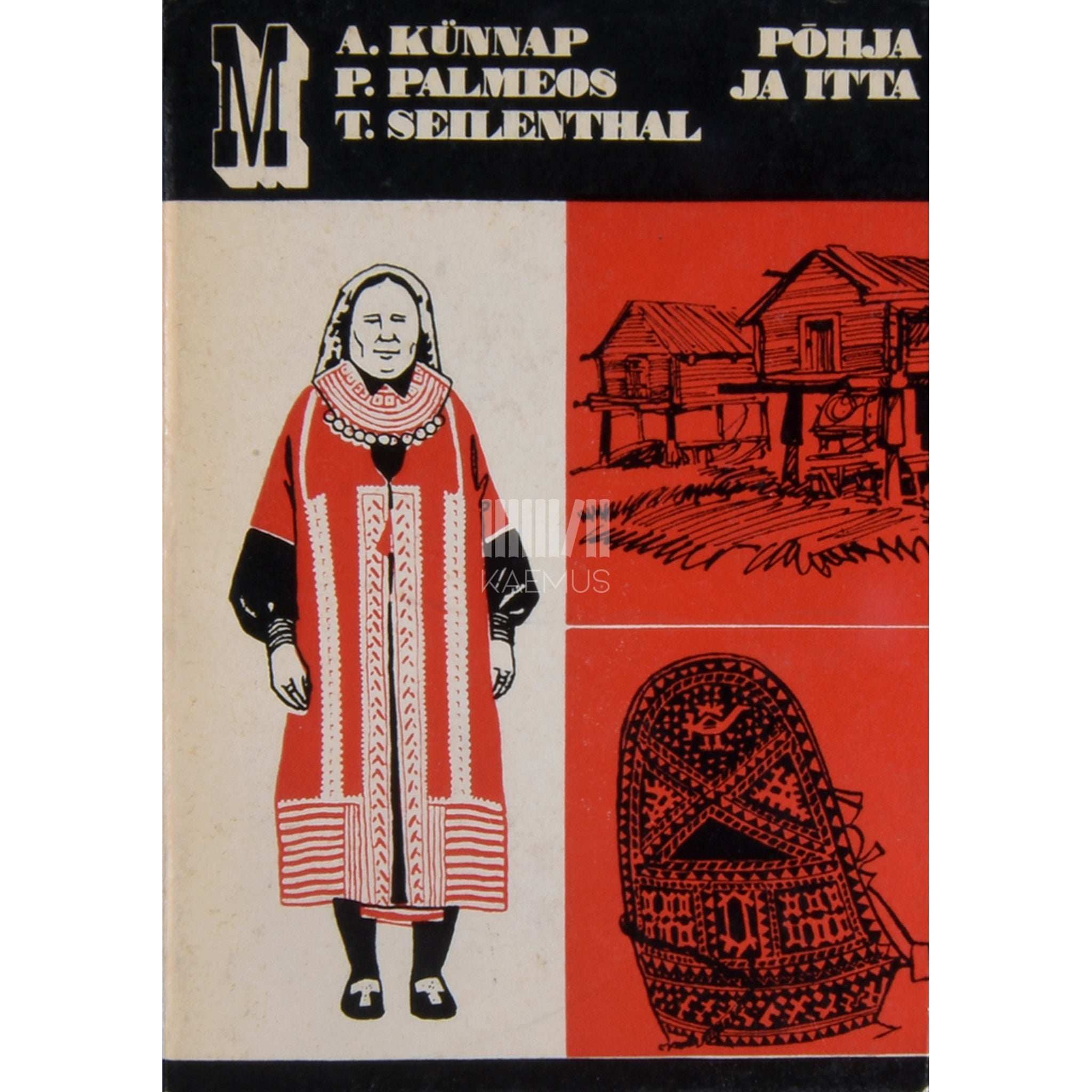 Ago Künnap, Paula Palmeos, Tõnu Seilenthal Põhja ja itta. Lehekülgi meie sugulaskeelte uurimisloost