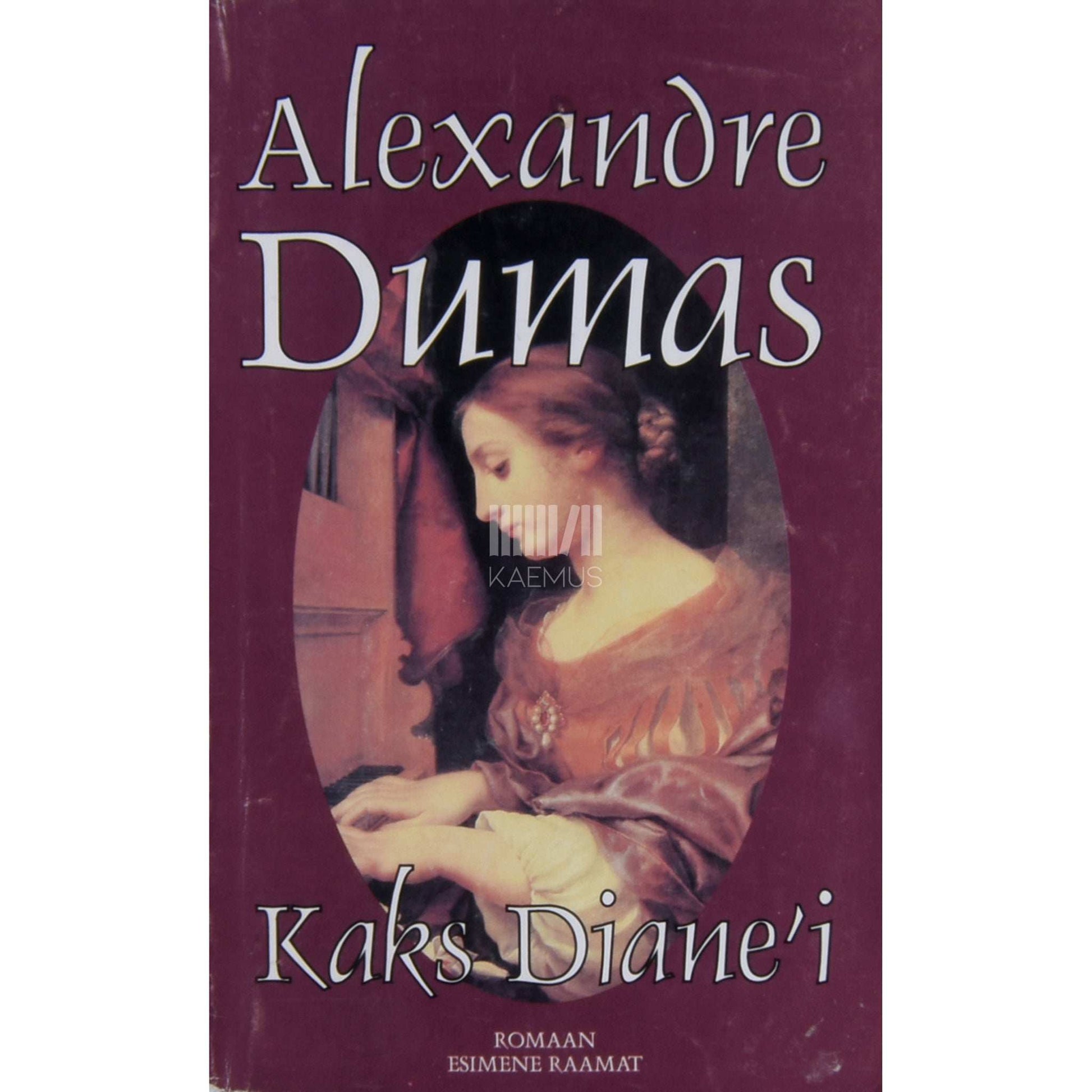 Alexandre Dumas vanem - Kaks Dianei 1. osa