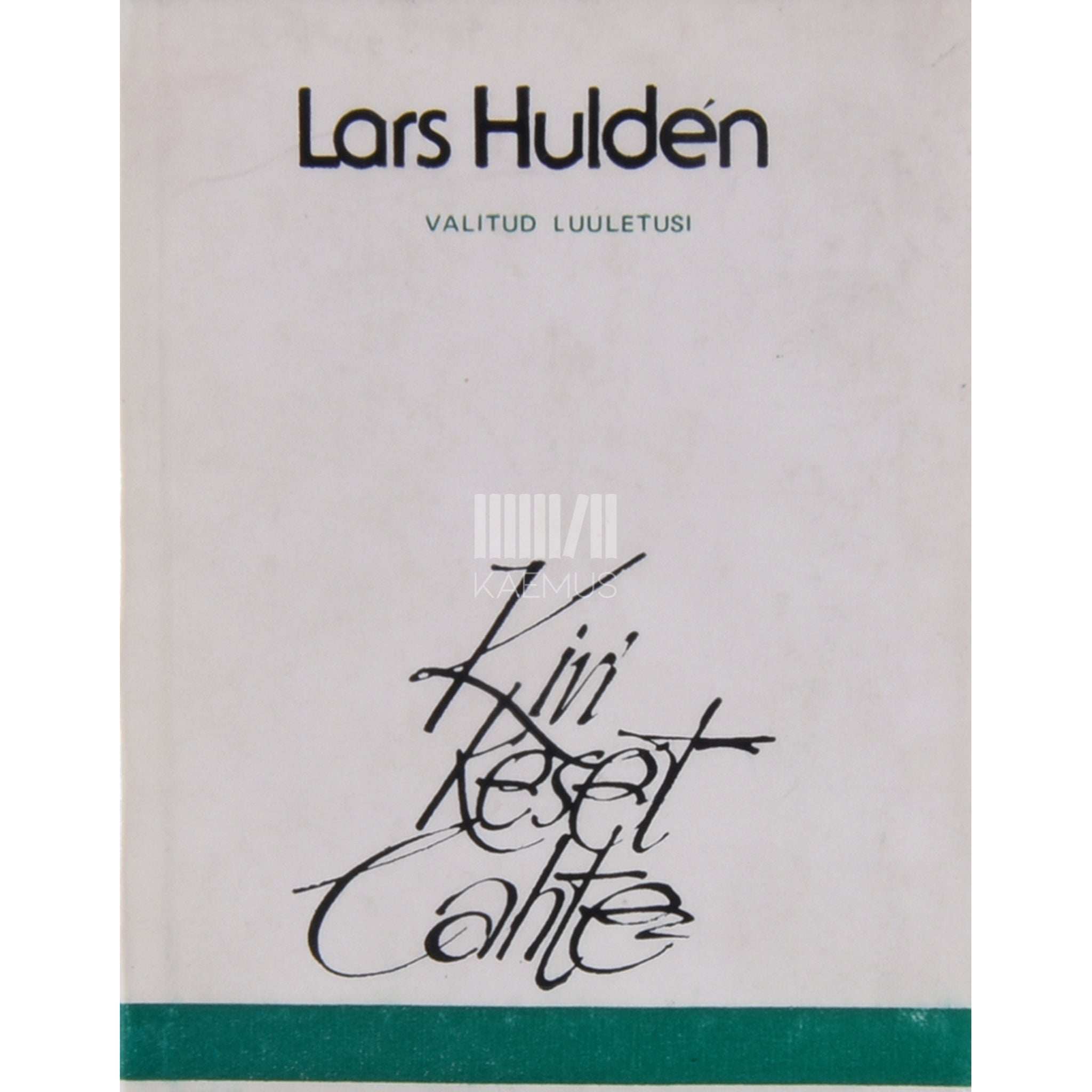 Lars Huldén Kivi keset lahte. Soomerootsi kirjaniku valitud luuletusi