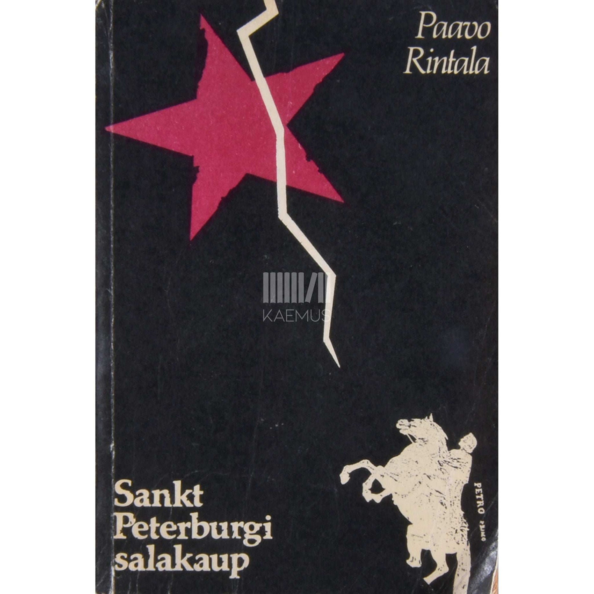 Paavo Rintala - Sankt Peterburgi salakaup. Linn meelekujutuses