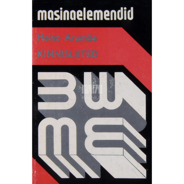 Heino Arumäe - Kinnisliited. Õpik mittemasinaehituserialade üliõpilastele