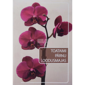 … Toataimi Pärnu Loodusmajas