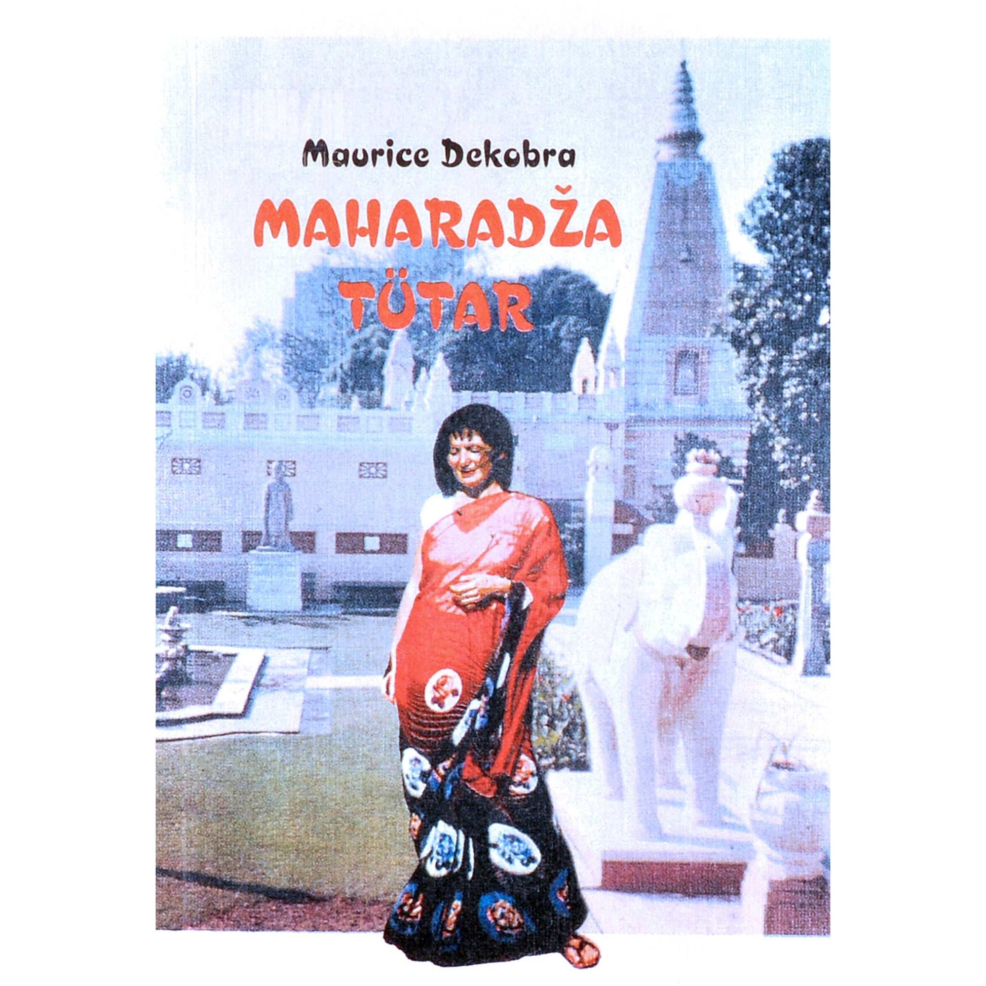 Maurice Dekobra - Maharadža tütar