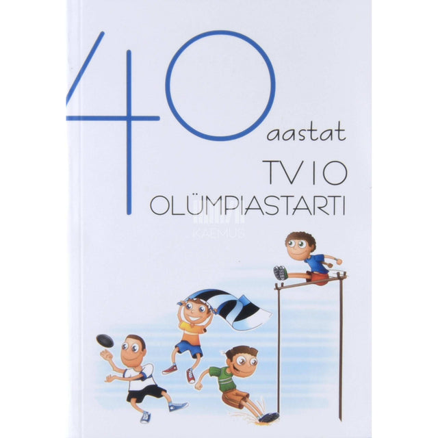 … - 40 aastat TV 10 Olümpiastarti