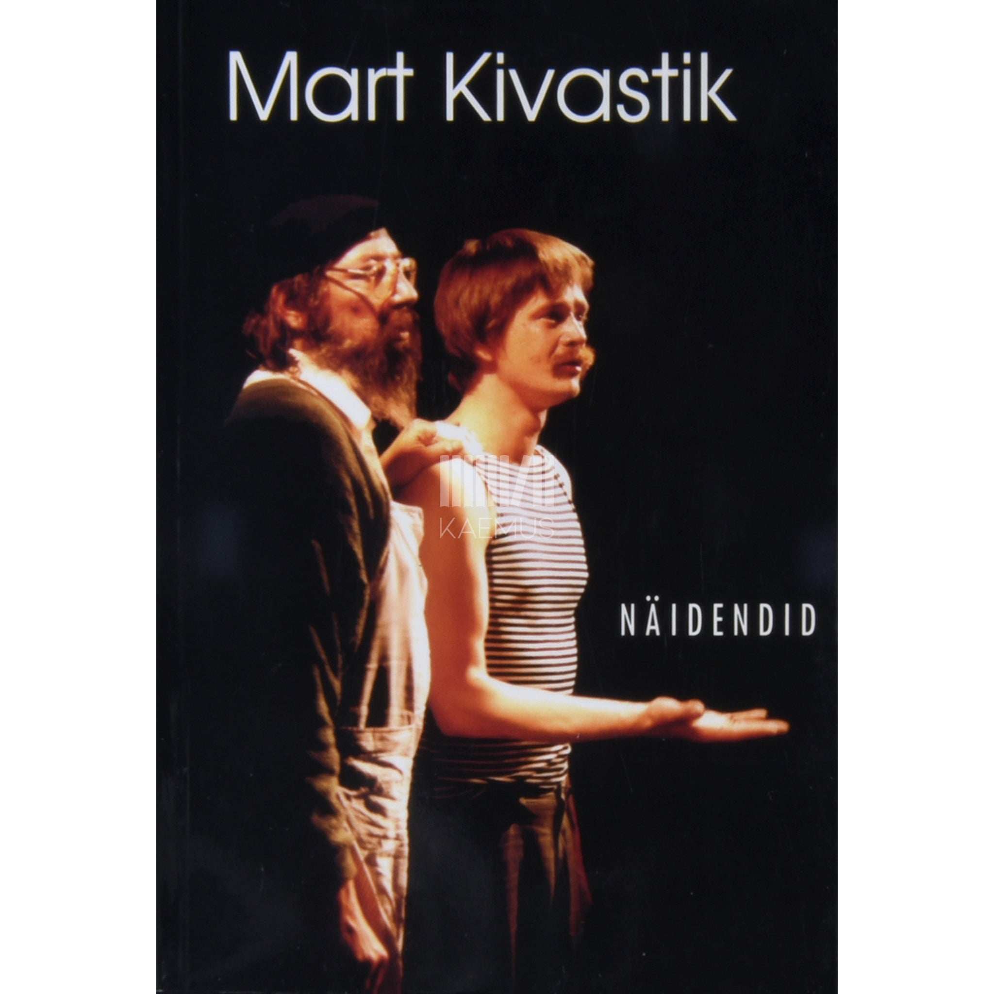 Mart Kivastik Näidendid