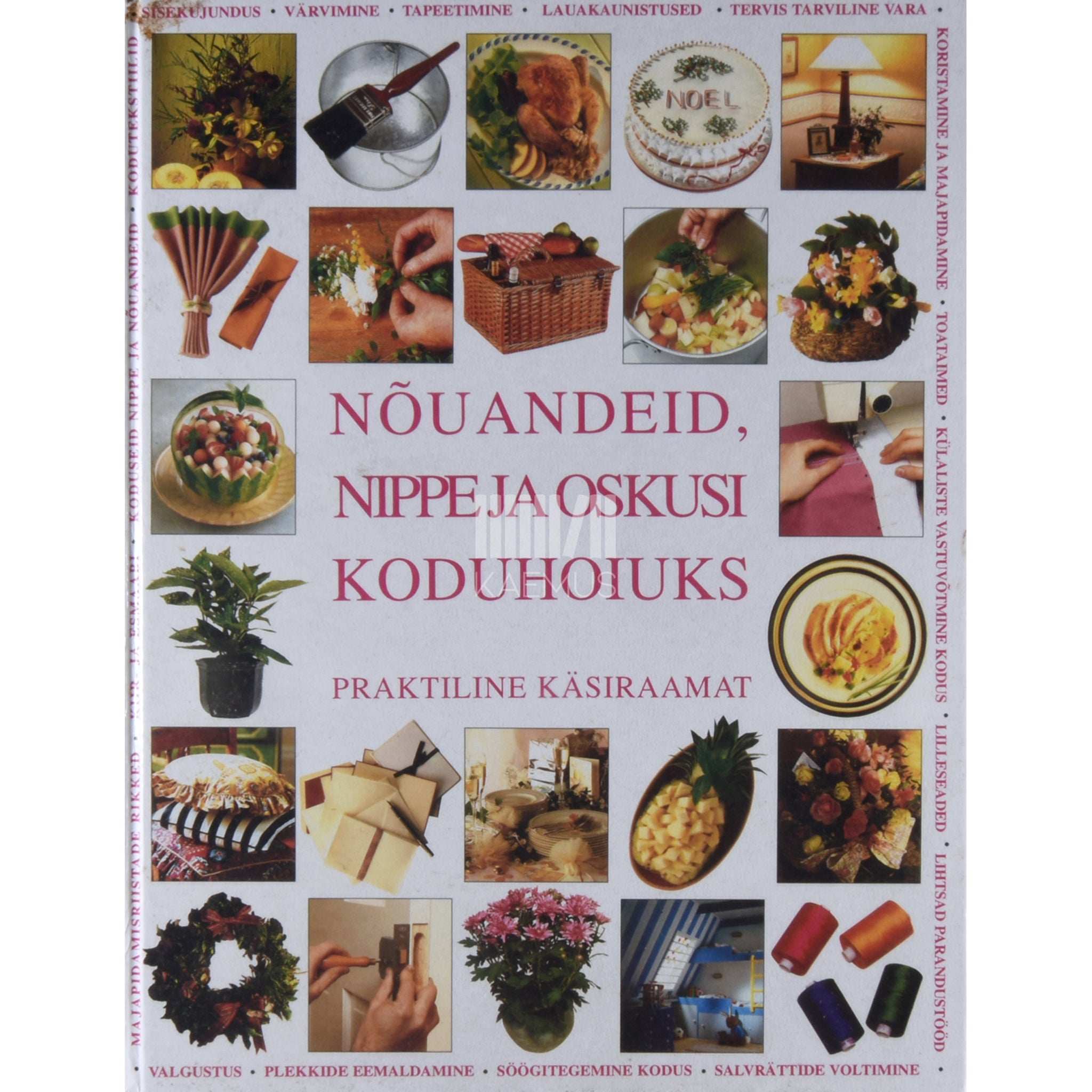 … Nõuandeid, nippe ja oskusi koduhoiuks. Praktiline käsiraamat