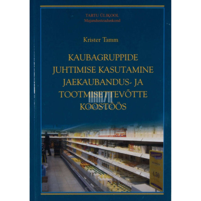Krister Tamm - Kaubagruppide juhtimise kasutamine …