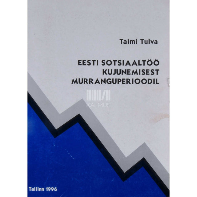 Taimi Tulva - Eesti sotsiaaltöö kujunemisest murranguperioodil