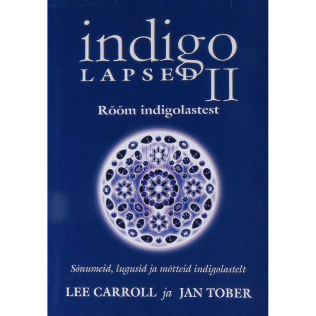Lee Carroll - Indigolapsed 2. osa. Rõõm indigolastest sõnumeid…