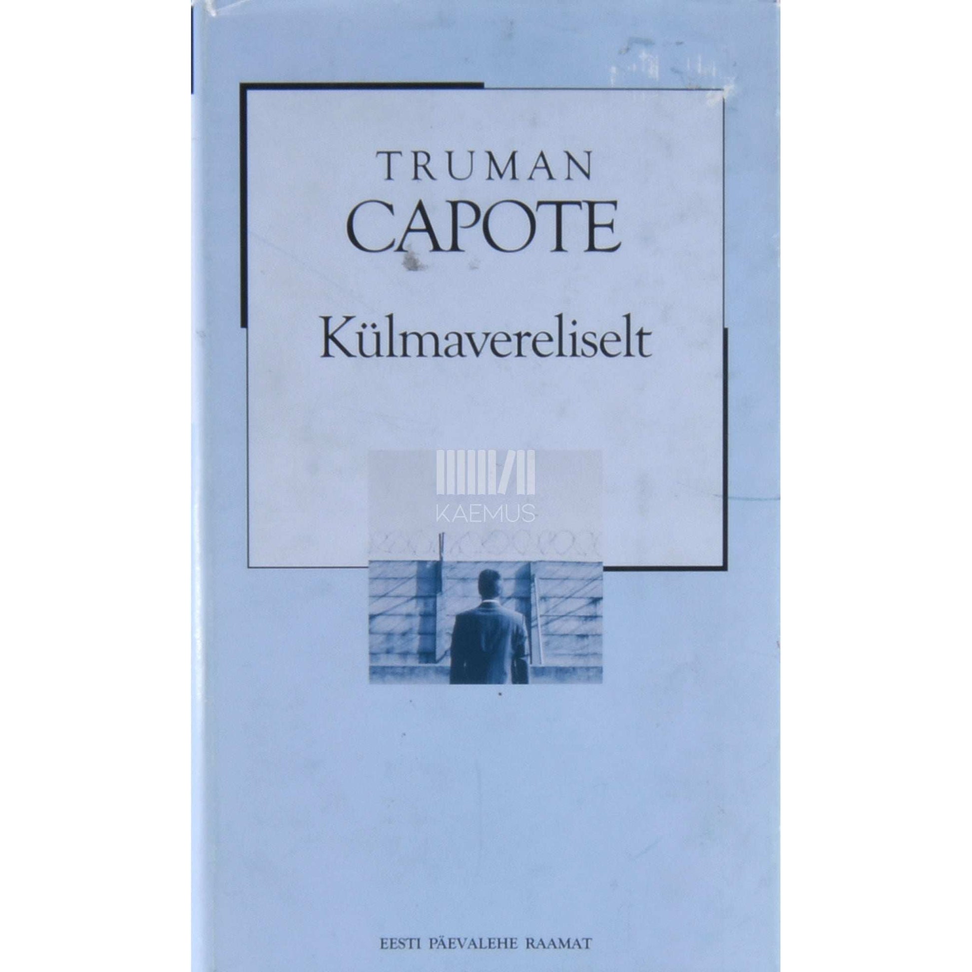 Truman Capote - Külmavereliselt. Dokumentaalne kirjeldus nelikmõrvast ja …