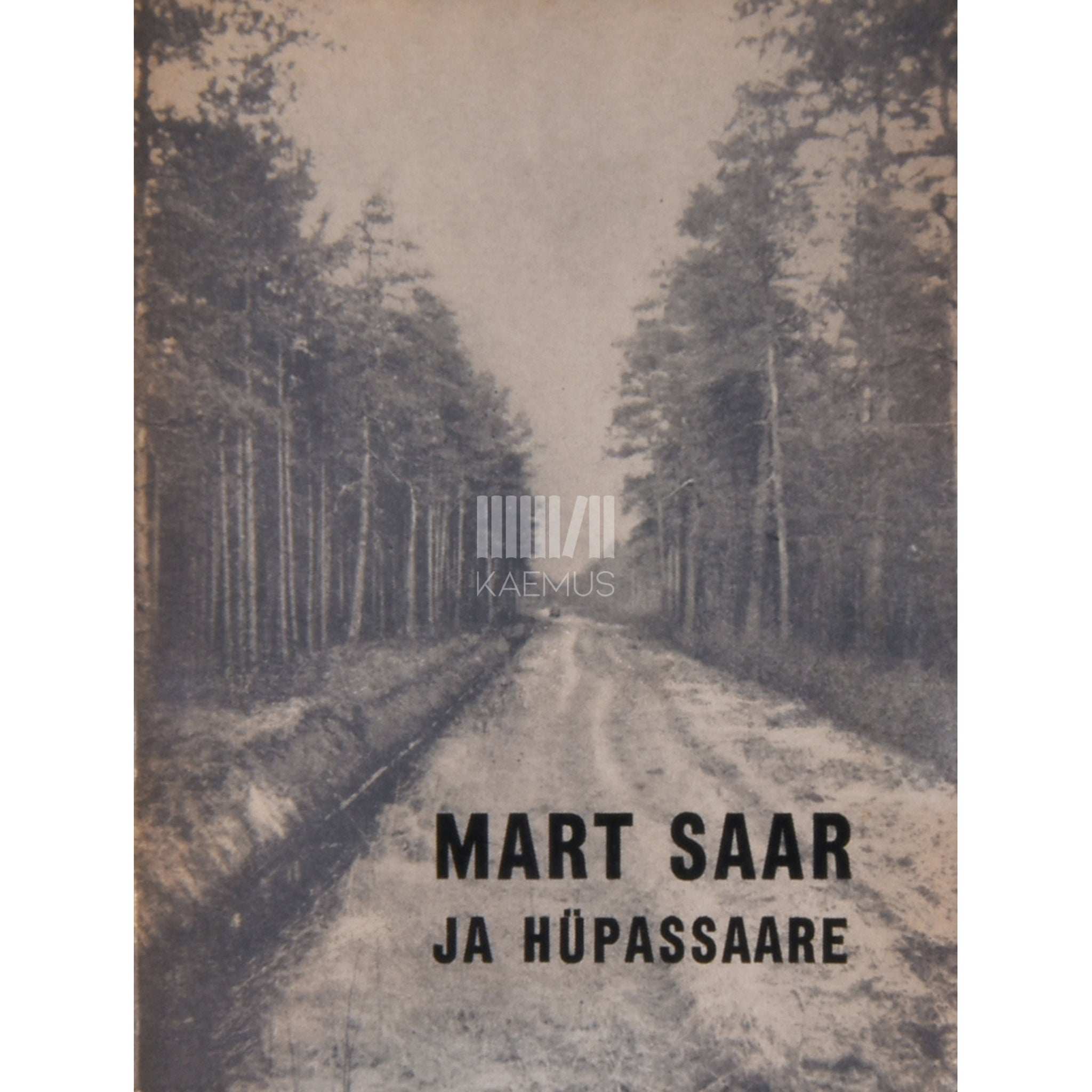… Mart Saar ja Hüpassaare