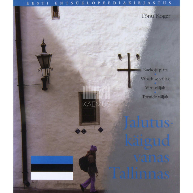 Tõnu Koger - Jalutuskäigud vanas Tallinnas