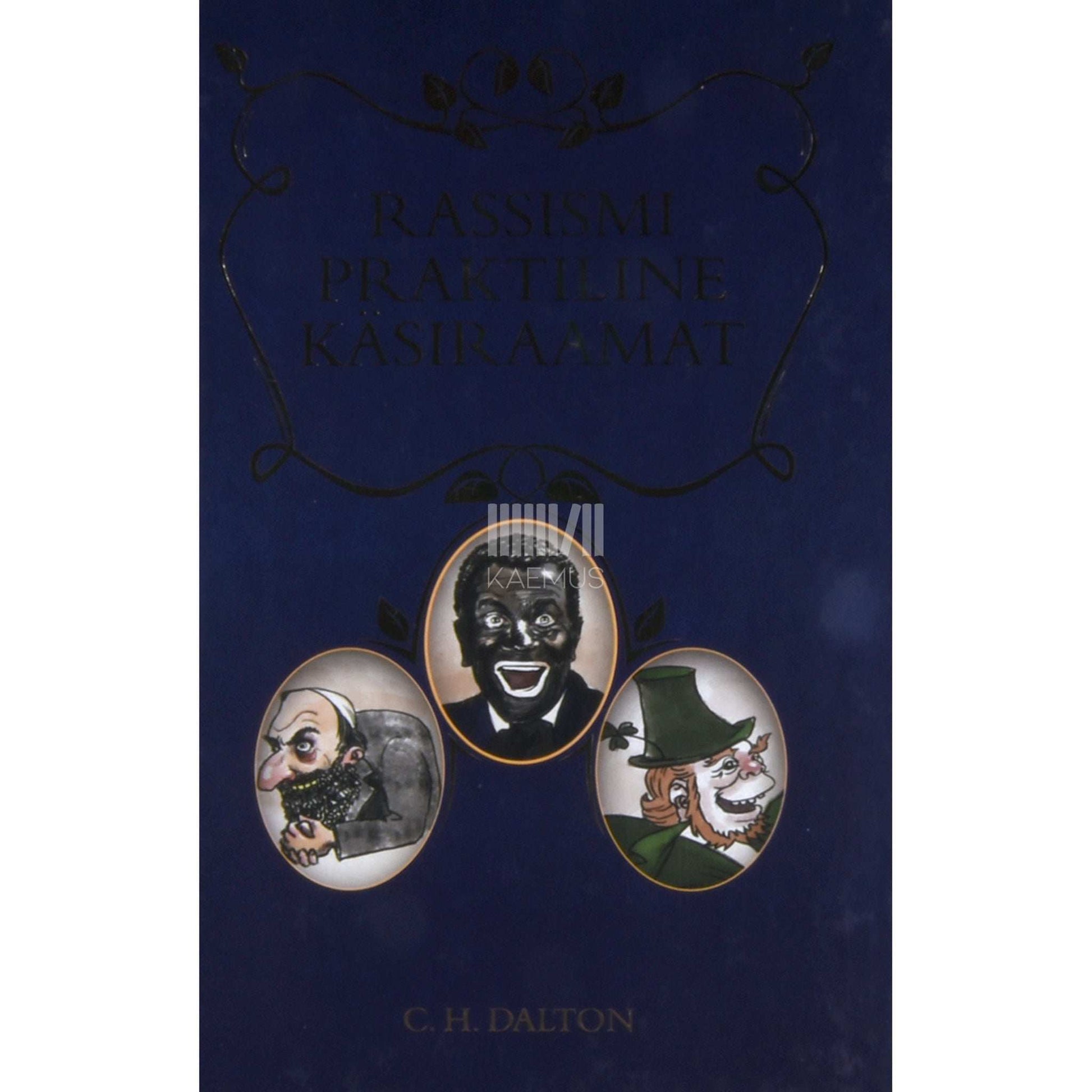 C. H. Dalton - Rassismi praktiline käsiraamat