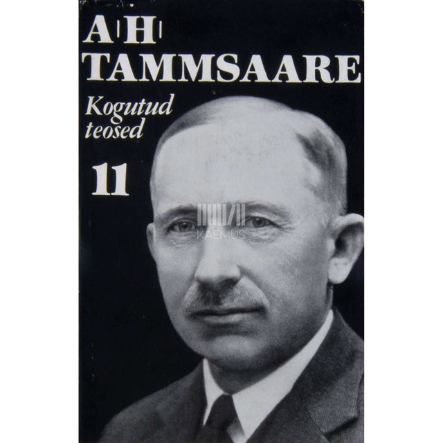 A. H. Tammsaare - Elu ja armastus