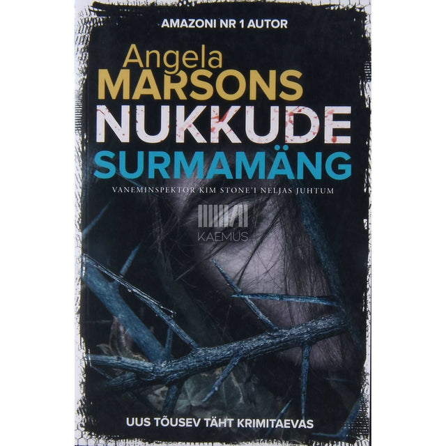 Angela Marsons - Nukkude surmamäng. Vaneminspektor kim stone'i neljas juhtum
