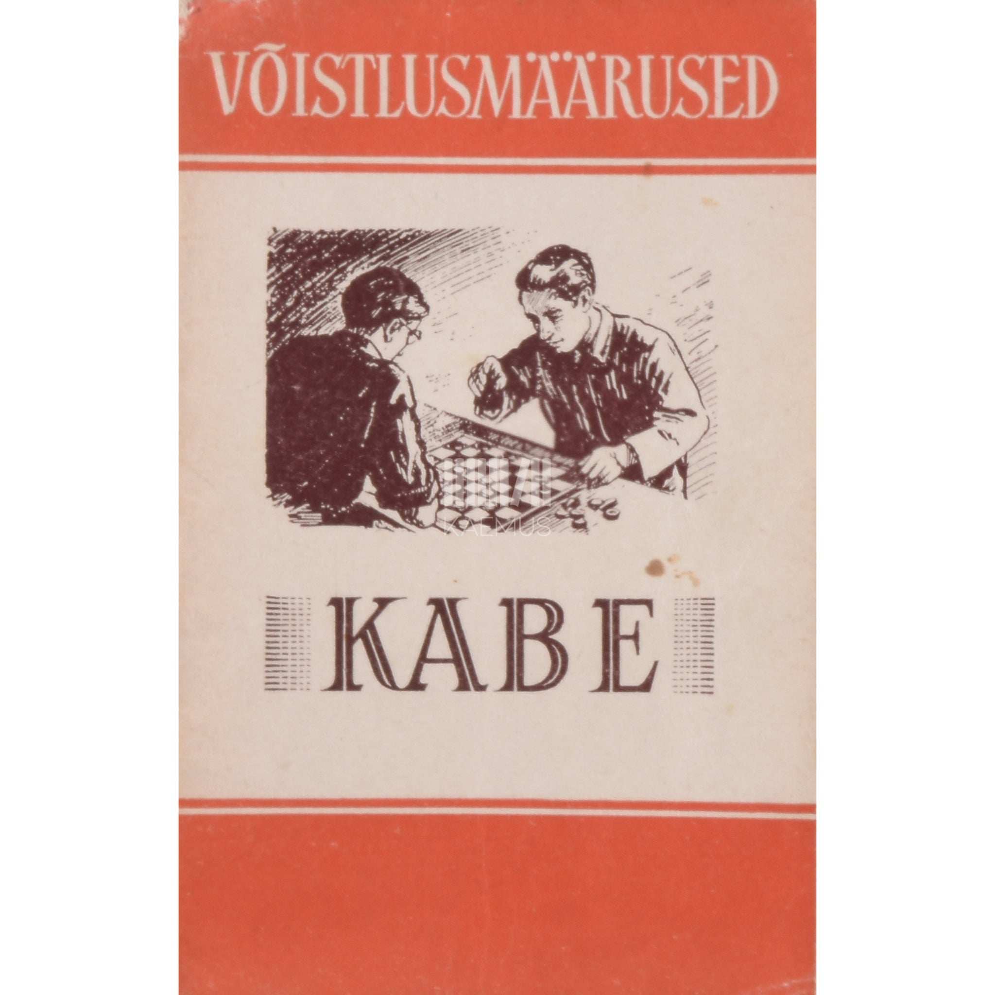 … Kabe. Võistlusmäärused. Kinnitanud NSV Liidu Tervishoiu Ministeeriumi Kehakultuuri ja Spordi Peavalitsus 1. IV 1953