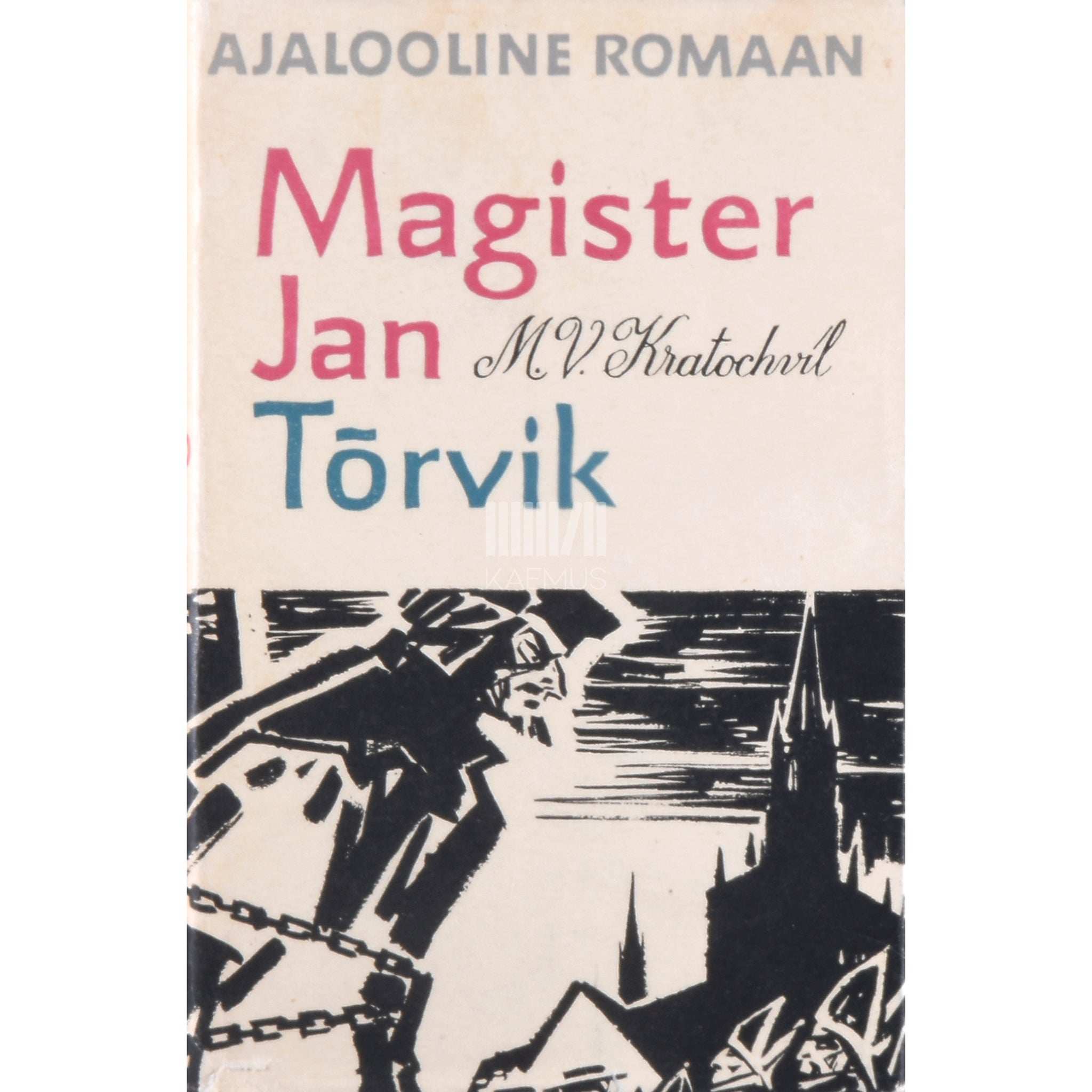 Miloš Vaclav Kratochvil Magister Jan. Tõrvik