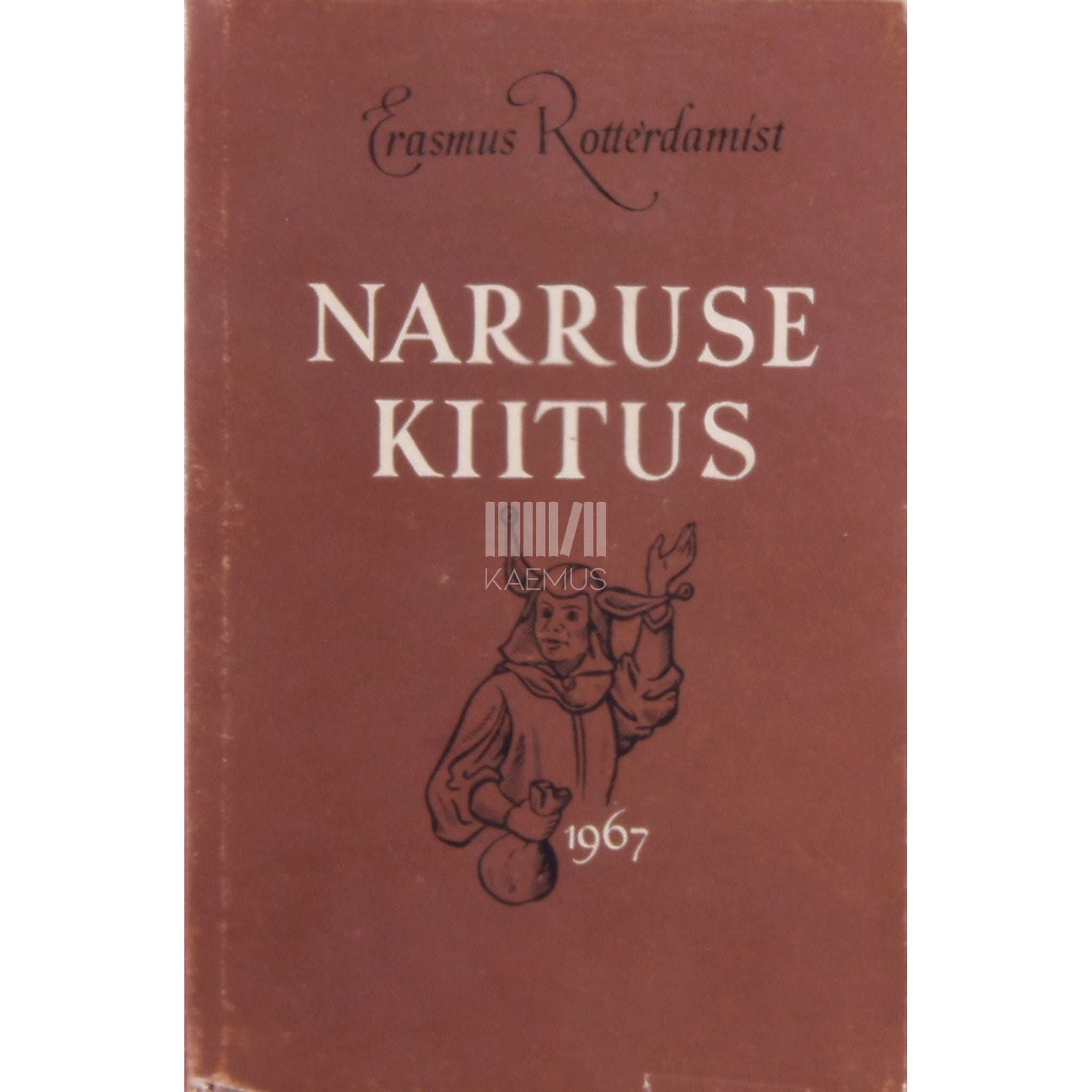 Erasmus Rotterdamist Narruse kiitus. Kombesatiir