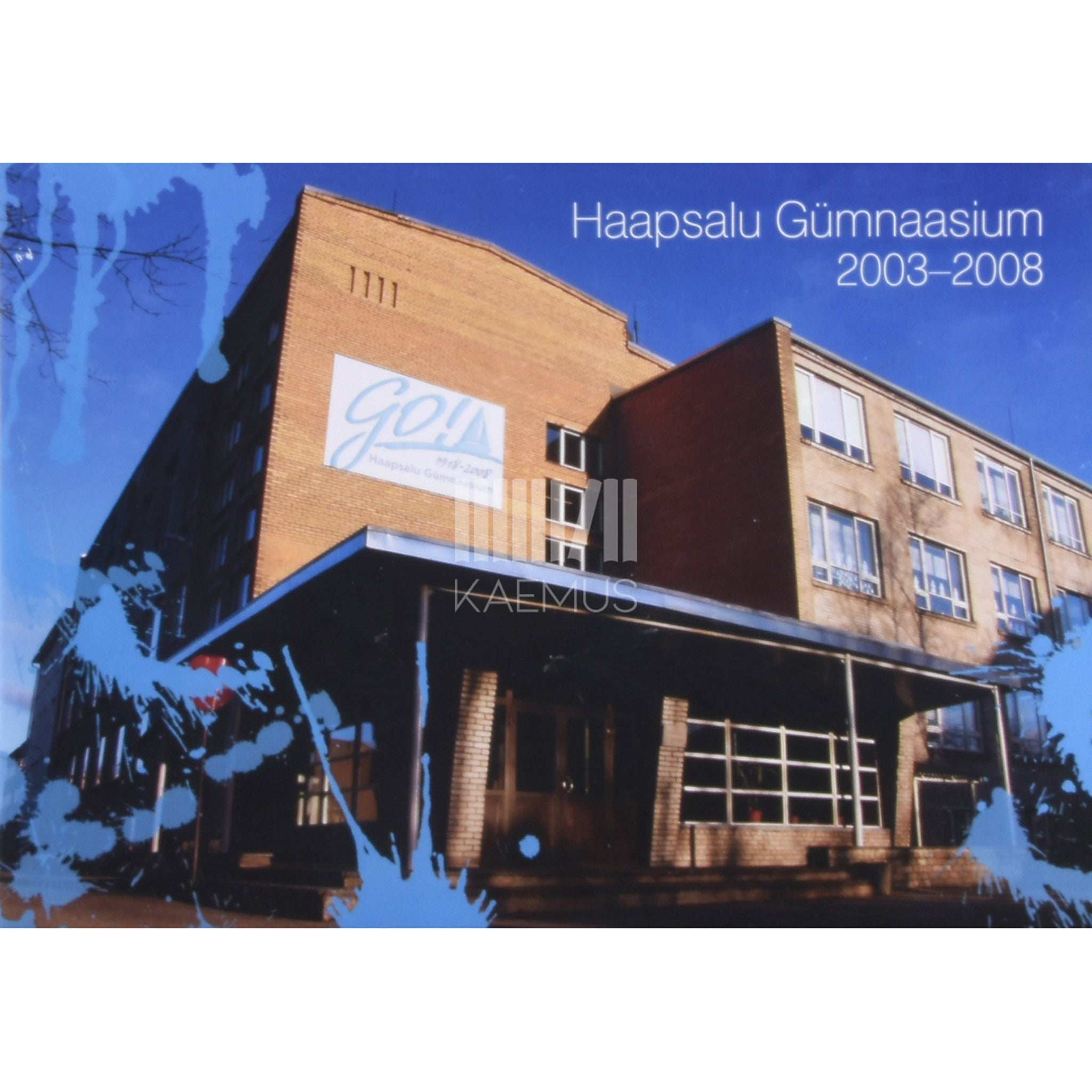 … Haapsalu Gümnaasium 2003-2008