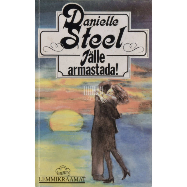 Danielle Steel - Jälle armastada!
