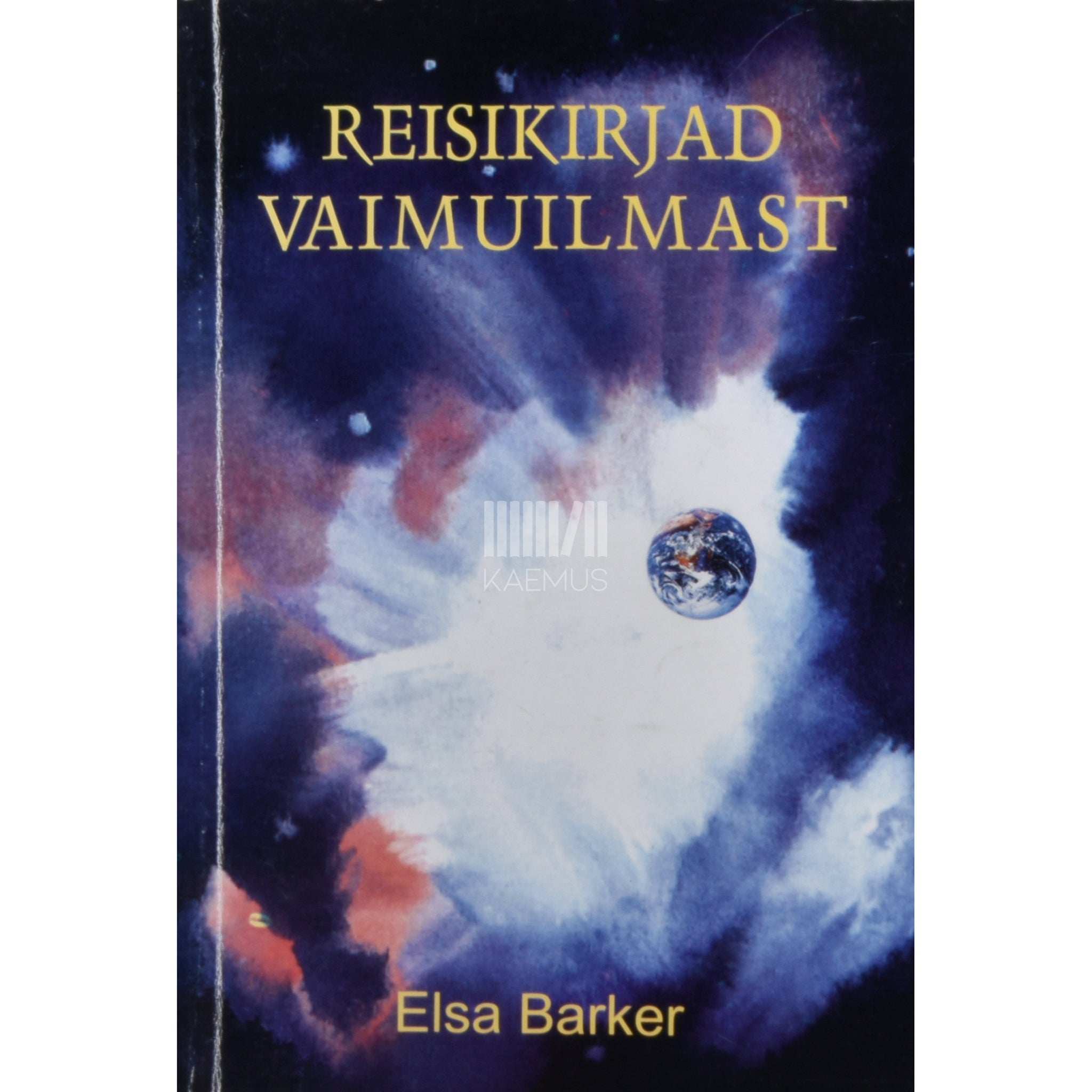 Elsa Barker Reisikirjad vaimuilmast