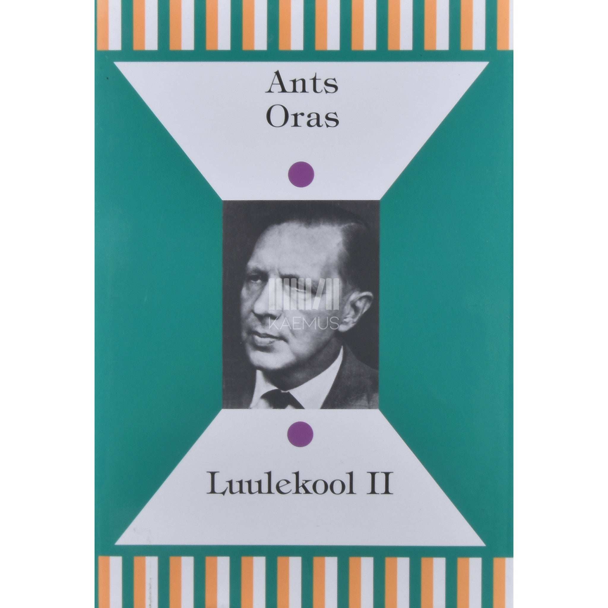 Ants Oras Luulekool. Meistriklass 2. osa