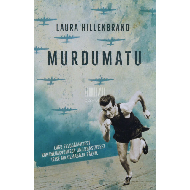 Laura Hillenbrand - Murdumatu. Lugu ellujäämisest, kohanemisvõimest …