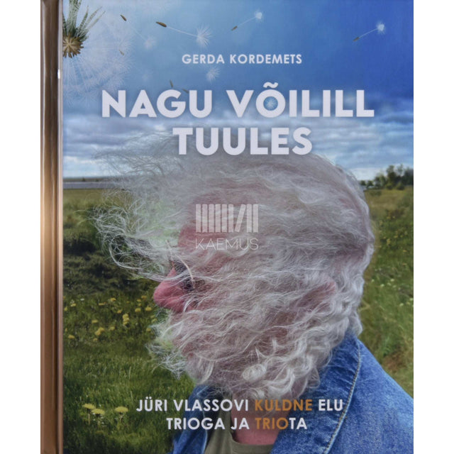 Gerda Kordemets - Nagu võilill tuules