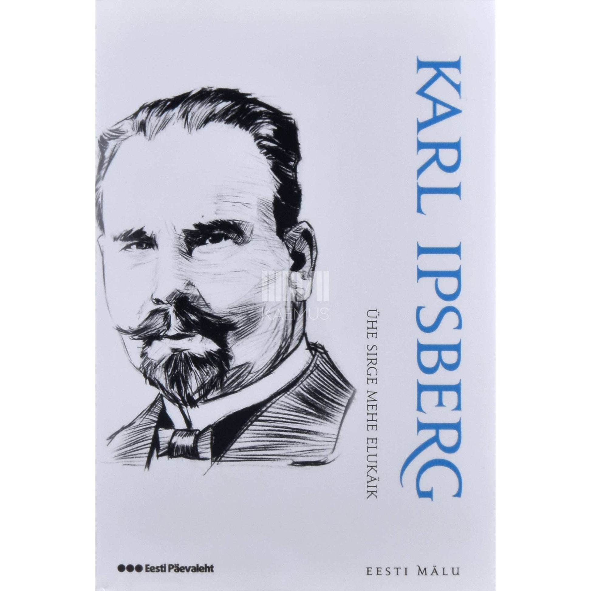 Karl Ipsberg - Ühe sirge mehe elukäik