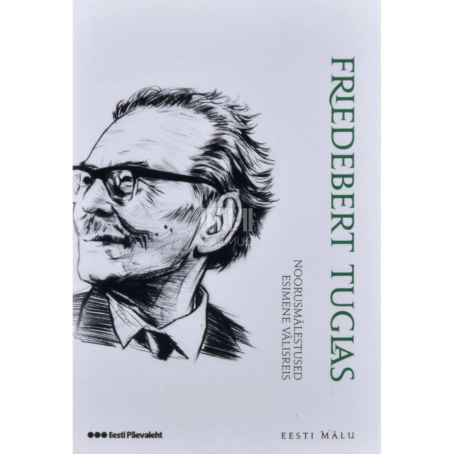 Friedebert Tuglas - Noorusmälestused. Esimene välisreis