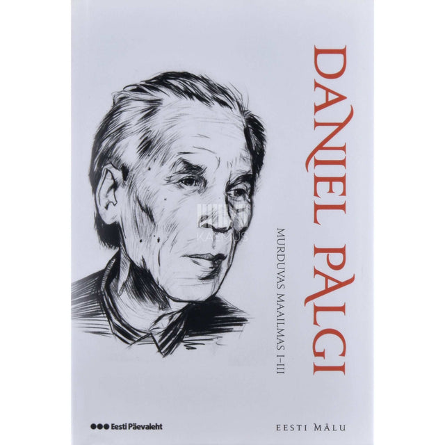 Daniel Palgi - Murduvas maailmas. I-III. Mälestusi