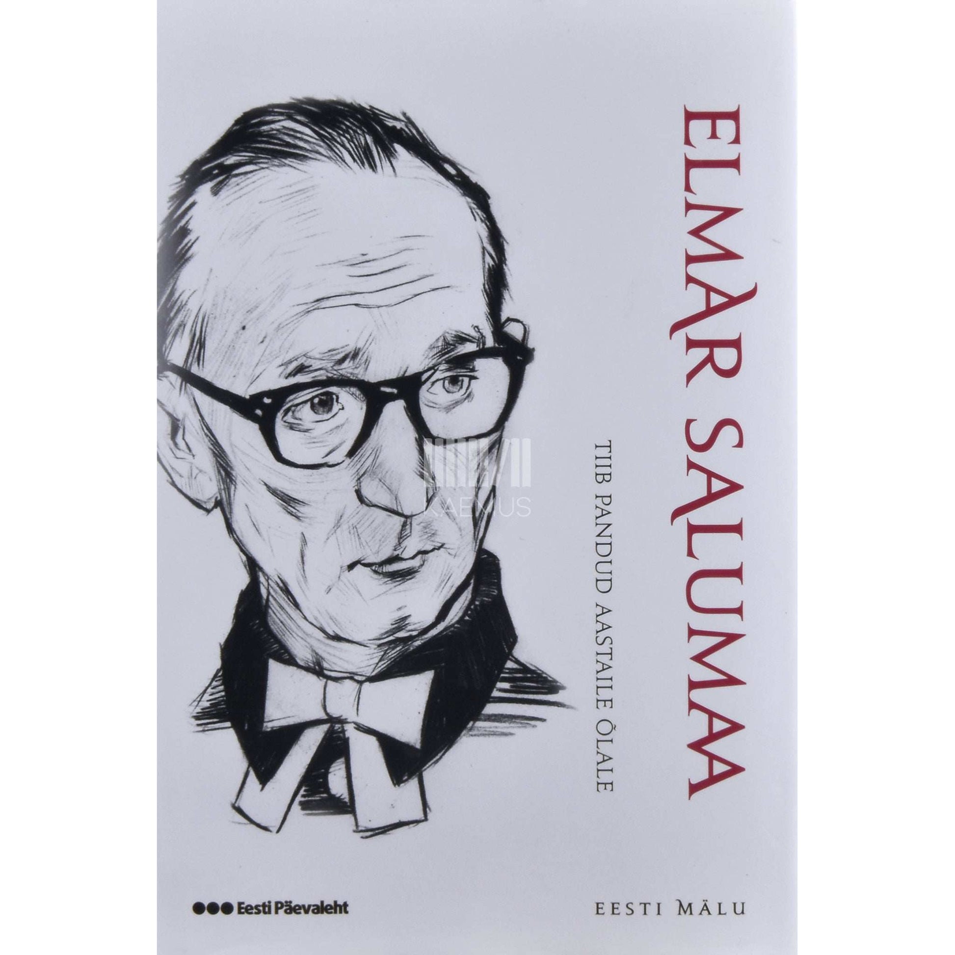 Elmar Salumaa - Tiib pandud aastaile õlale. Mälestuskilde minevikust