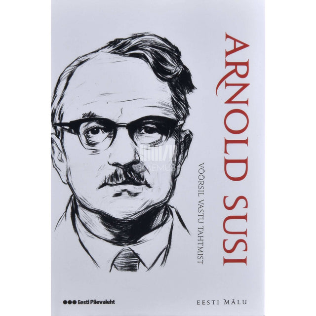 Arnold Susi - Võõrsil vastu tahtmist. Mälestusi vangiajast ja laagripõlvest