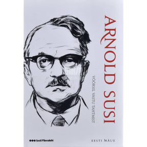 Arnold Susi Võõrsil vastu tahtmist. Mälestusi vangiajast ja laagripõlvest