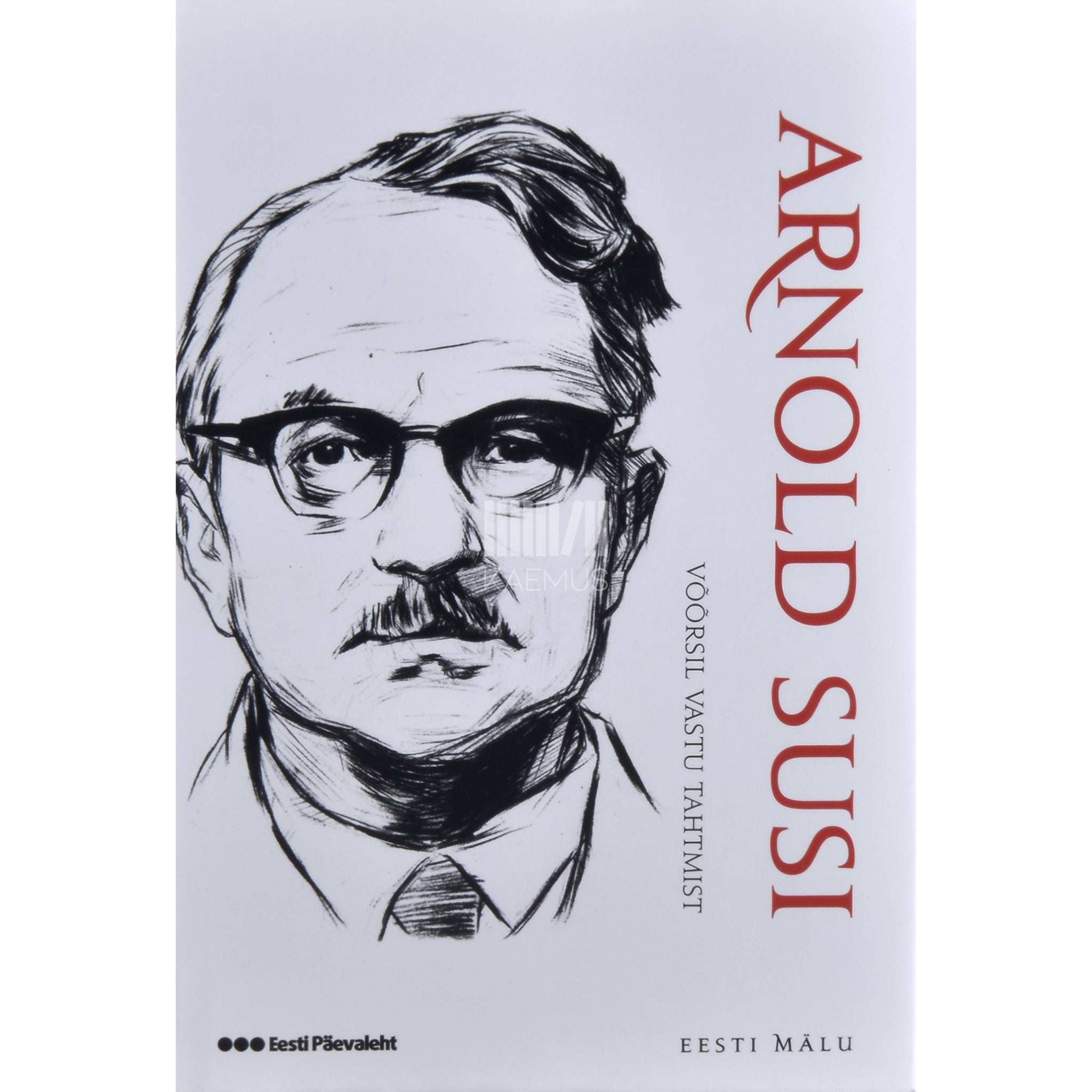 Arnold Susi Võõrsil vastu tahtmist. Mälestusi vangiajast ja laagripõlvest