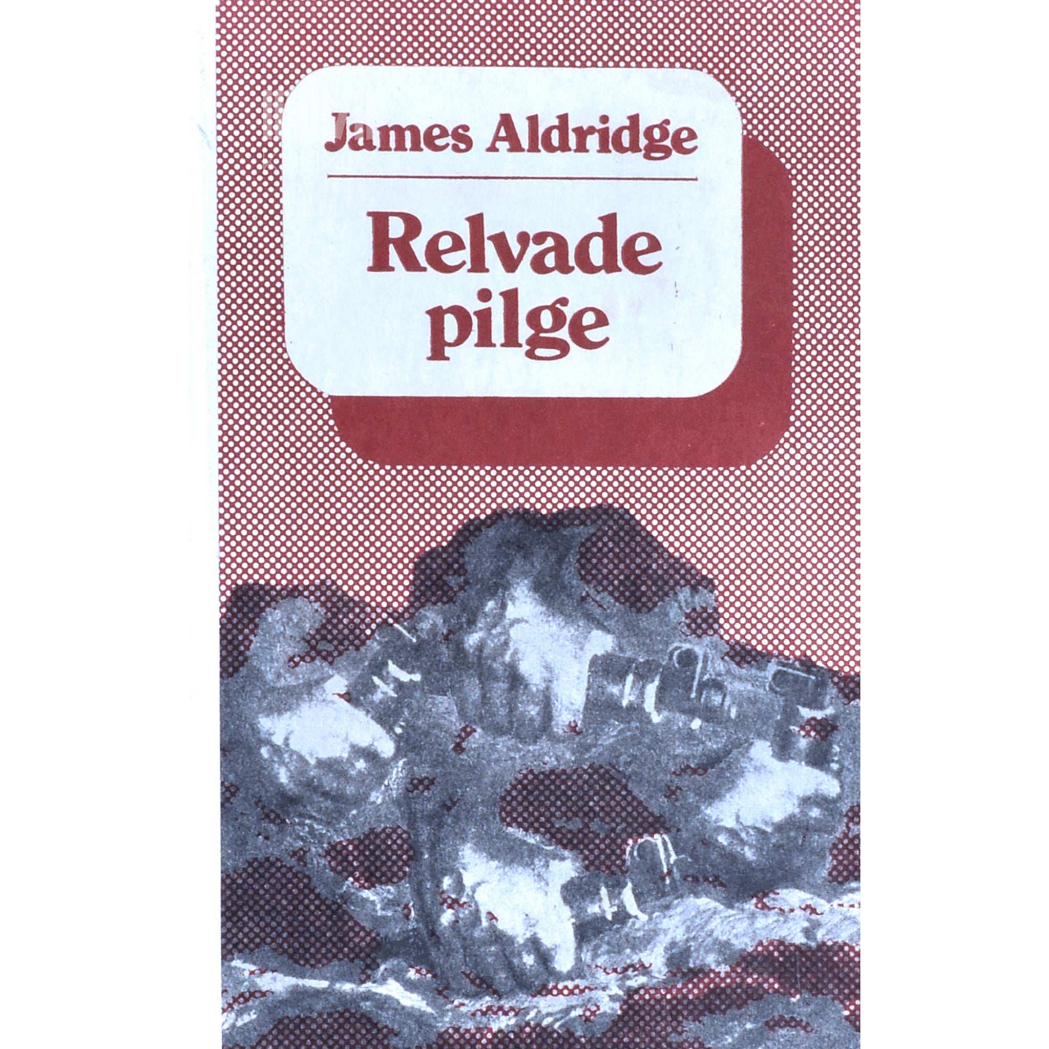 James Aldridge Relvade pilge