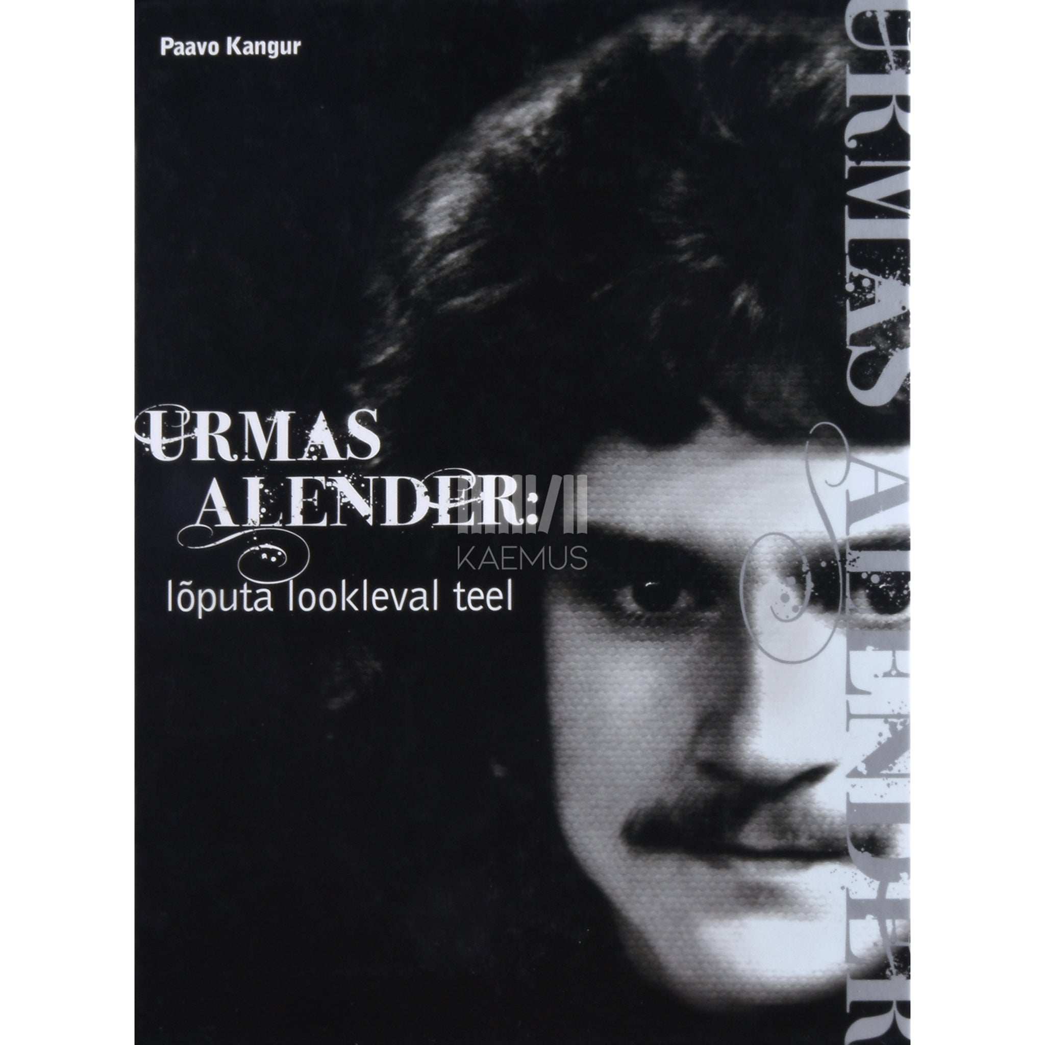 Paavo Kangur Urmas Alender: lõputa lookleval teel