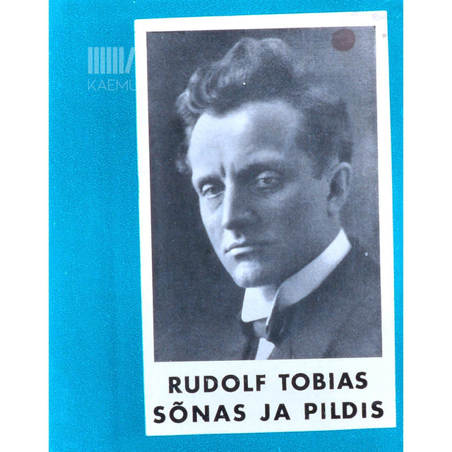 ... - Rudolf Tobias sõnas ja pildis. Pühendatud helilooja 100. sünnipäevale