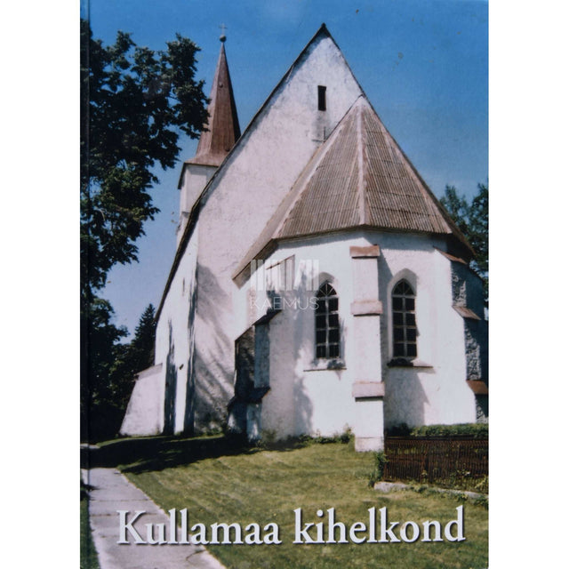 … - Kullamaa kihelkond. Kultuuriajaloost ja loodusväärtustest