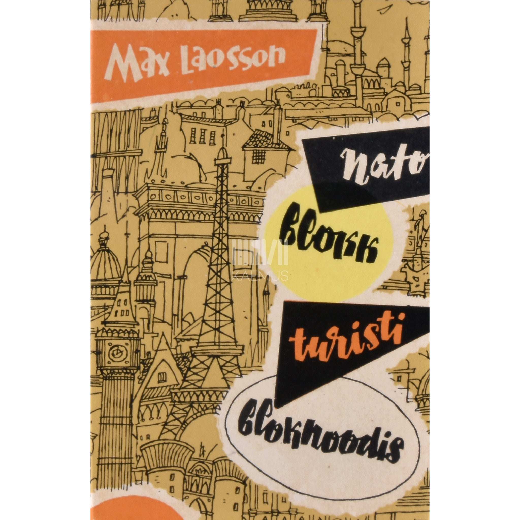 Max Laosson NATO-blokk turisti bloknoodis. Matkamuljeid, mõtteid ja probleeme