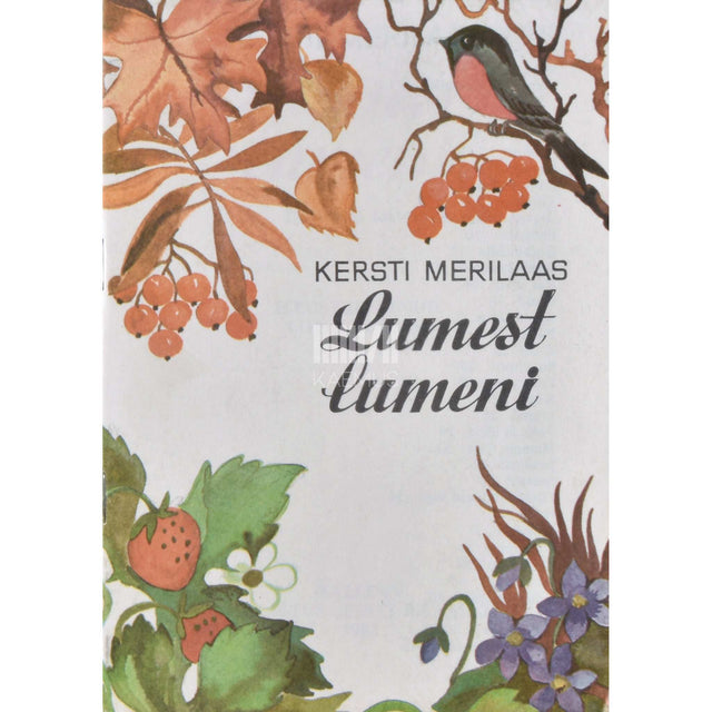 Kersti Merilaas - Lumest lumeni. Luuletusi lastele