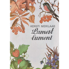 Kersti Merilaas Lumest lumeni. Luuletusi lastele