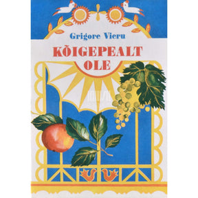 Grigore Vieru Kõigepealt ole. Värsse lastele ja nende vanematele