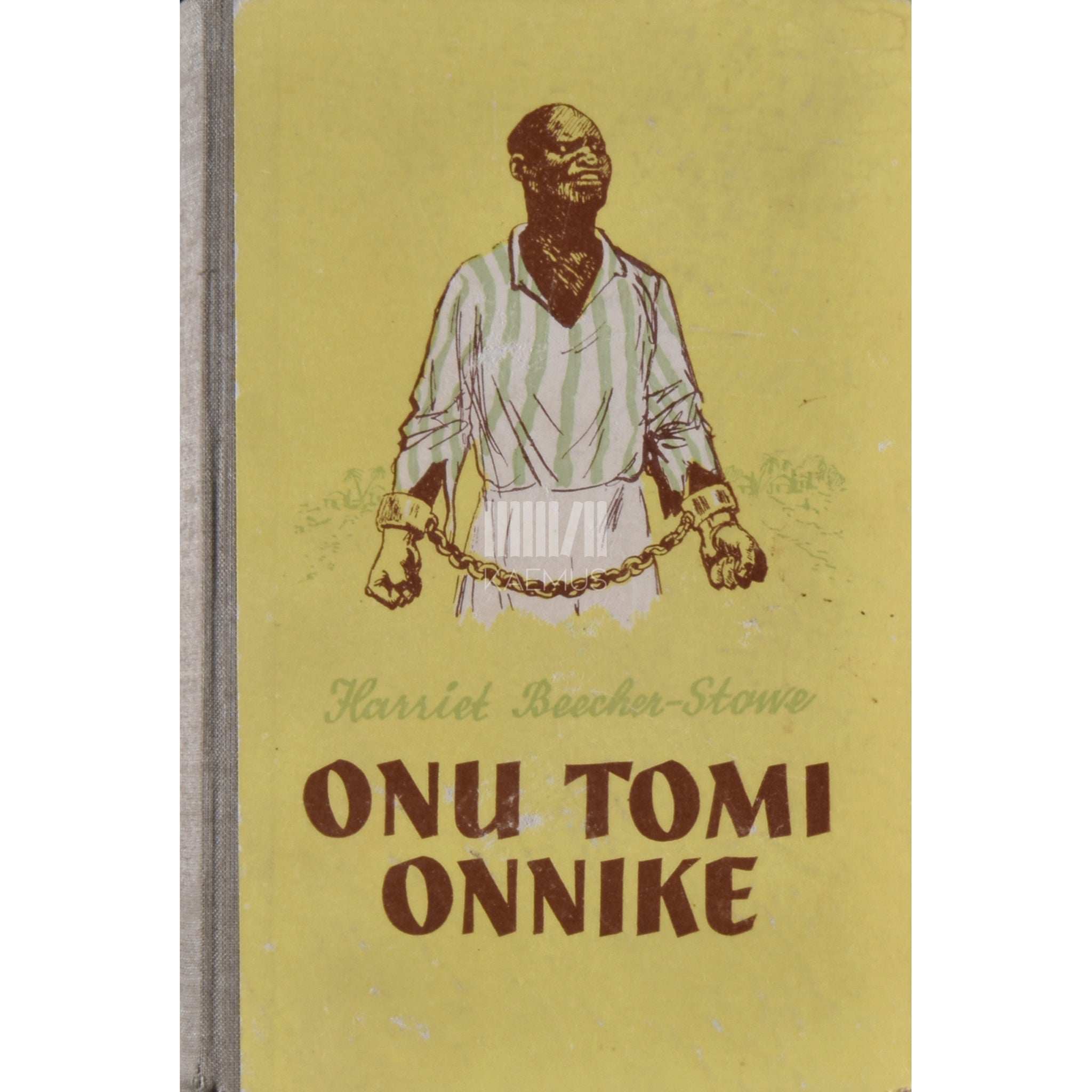 Harriet Beecher Stowe Onu Tomi onnike. Neegrite elu Ameerika orjariikides