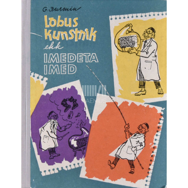 … - Lõbus kunstnik ehk Imedeta imed